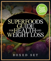 Superfoods_Guide_for_Health_and_Weight_Loss__Boxed_Set_