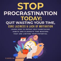 Stop_Procrastination_Today__Quit_Wasting_Your_Time__Cure_Laziness___Lack_of_Motivation