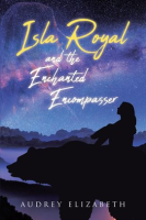 Isla_Royal_and_the_Enchanted_Encompasser