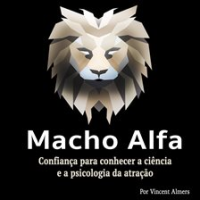 Alpha_Male__Confidence_to_Know_the_Science_and_Psychology_of_Attraction