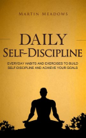 Daily_Self-Discipline__Everyday_Habits_and_Exercises_to_Build_Self-Discipline_and_Achieve_Your_Goals