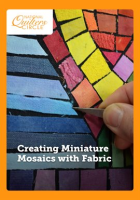 Creating_Miniature_Mosaics_with_Fabric_-_Season_1