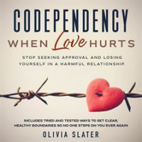 Codependency__When_Love_Hurts