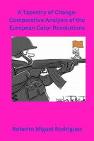 A_Tapestry_of_Change__Comparative_Analysis_of_the_European_Color_Revolutions