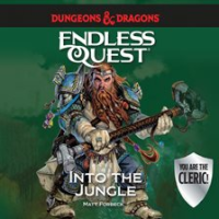 Dungeons___Dragons__Into_The_Jungle__An_Endless_Quest_Book