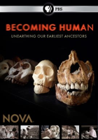 Becoming_Human_Unearthing_Our_Earliest_Ancestors