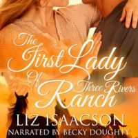 The_First_Lady_of_Three_Rivers_Ranch