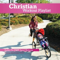 Christian_Workout_Playlist__Fast_Paced