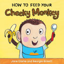 How_to_feed_your_cheeky_monkey