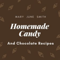 Homemade_Candy_and_Chocolate_Recipes