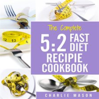 5_2_Fast_Diet__Lose_Weight_With_Intermittent_Fasting_Recipes_Cookbook_Easy_Meals_for_Beginners_Gu