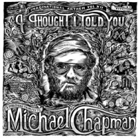 Imaginational_Anthem__Vol__XII___I_Thought_I_Told_You_-_A_Yorkshire_Tribute_to_Michael_Chapman