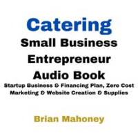 Catering_Small_Business_Entrepreneur_Audio_Book