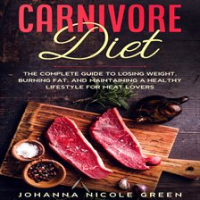 Carnivore_Diet__The_Complete_Guide_to_Losing_Weight__Burning_Fat__and_Maintaining_a_Healthy_Lifes