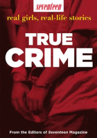 Seventeen_Real_Girls__Real-Life_Stories__True_Crime