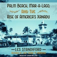 Palm_Beach__Mar-a-Lago__and_the_Rise_of_America_s_Xanadu