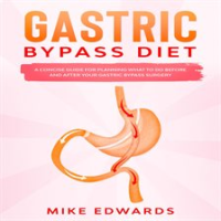 Gastric_Bypass_Diet__A_Concise_Guide_for_Planning_What_to_Do_Before_and_After_your_Gastric_Bypass