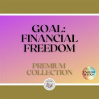 Goal__Financial_Freedom__Premium_Collection__3_Books_