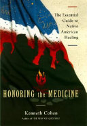 Honoring_the_medicine__the_essential_guide_to_Native_American_healing