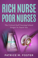 Rich_Nurse_Poor_Nurses_the_Critical_Stuff_Nursing_School_Forgot_to_Teach_You