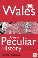 Wales__A_Very_Peculiar_History