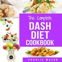 Dash_Diet__Diet_Cookbook_Delicious_Recipes___Weight_Loss_Solution_Books_for_Beginners_Action_Plan
