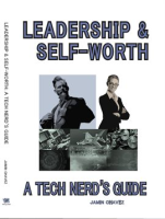 Leadership___Self-Worth__A_Tech_Nerd_s_Guide