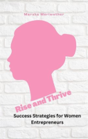 Rise_and_Thrive__Success_Strategies_for_Women_Entrepreneurs