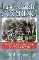 Log_cabin_cooking____pioneer_recipes___food_lore