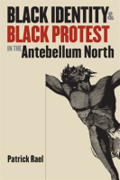 Black_Identity_and_Black_Protest_in_the_Antebellum_North