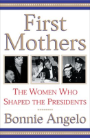 First_Mothers___The_Women_Who_Shaped_the_Presidents