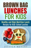 Brown_Bag_Lunches_for_Kids__Healthy_and_High-Nutrition_Lunch_Recipes_for_Kids__School_Lunches