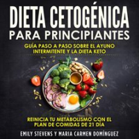 Dieta_Cetog__nica_para_Principiantes__Gu__a_Paso_a_Paso_sobre_el_Ayuno_Intermitente_y_la_Dieta_Keto_co