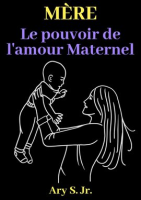 M__re_Le_pouvoir_de_l_amour_Maternel