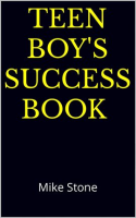 Teen_Boy_s_Success_Book__The_Ultimate_Self-Help_Book_for_Boys__Solid_Advice_in_a_Must-Read_Book_for