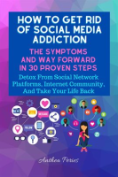 How_To_Get_Rid_Of_Social_Media_Addiction__The_Symptoms_And_Way_Forward_In_30_Proven_Steps__Detox