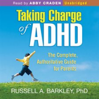 Taking_Charge_of_ADHD__The_Complete__Authoritative_Guide_for_Parents