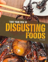 Take_Your_Pick_of_Disgusting_Foods