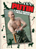 Putin__A_Man_s_Manual_of_Manliness