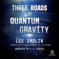 Three_Roads_to_Quantum_Gravity