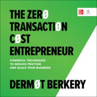 The_Zero_Transaction_Cost_Entrepreneur