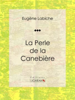 La_Perle_de_la_Canebi__re