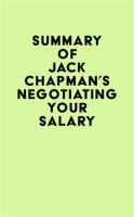 Summary_of_Jack_Chapman_s_Negotiating_Your_Salary