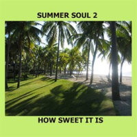 Summer_Soul_2_-_How_Sweet_It_Is