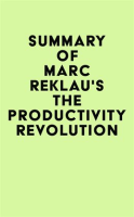 Summary_of_Marc_Reklau_s_The_Productivity_Revolution