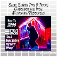 Steve_Stacks_Tips___Tricks_Guidebook_for_Indie_Musicians_Producers