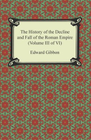 The_History_of_the_Decline_and_Fall_of_the_Roman_Empire__Volume_III_of_VI_