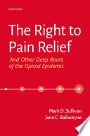 The_right_to_pain_relief_and_other_deep_roots_of_the_opioid_epidemic