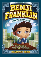 Benji_Franklin__Kid_Zillionaire__Money_Troubles
