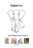 Elephant_Love_and_Other_Fast_Fiction